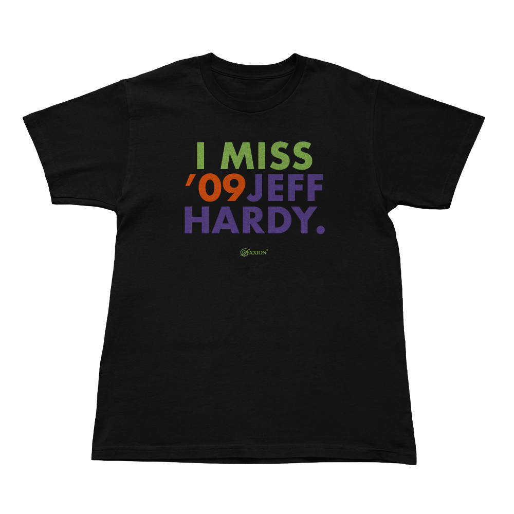 I MISS '09 JEFF HARDY