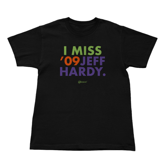 I MISS '09 JEFF HARDY